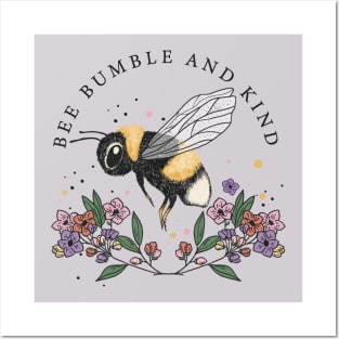 Bee Bumble and Kind Posters and Art